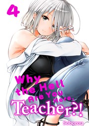 Why the Hell Are You Here, Teacher?! 4 [Exclusive After School Bonus Manga Included]