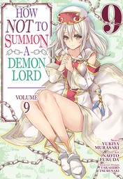 How NOT to Summon a Demon Lord Vol. 9