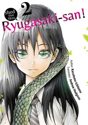 Shed that Skin, Ryugasaki-san! Vol. 2