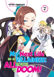 My Next Life as a Villainess: All Routes Lead to Doom! Volume 7