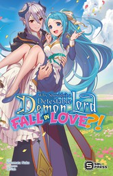 Why Shouldn't a Detestable Demon Lord Fall in Love?! Vol. 1