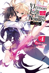 The Greatest Demon Lord Is Reborn as a Typical Nobody, Vol. 4 (light novel)