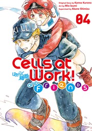 Cells at Work and Friends! 4