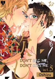 Don't Beg Me, Don't Kiss Me (5)