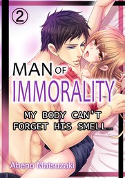 Man of Immorality: My body can't forget his smell... 2