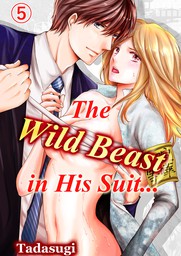 The Wild Beast in His Suit... 5