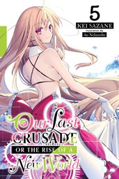Our Last Crusade or the Rise of a New World, Vol. 5
