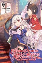 The Genius Prince's Guide to Raising a Nation Out of Debt (Hey, How About Treason?), Vol. 5 (light novel)