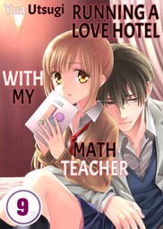 Running a Love Hotel with My Math Teacher 9