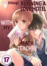 Running a Love Hotel with My Math Teacher 17