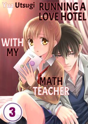 Running a Love Hotel with My Math Teacher 3