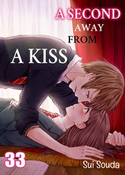 A Second Away from a Kiss 33