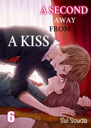 A Second Away from a Kiss 6