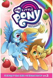 My Little Pony: The Manga  A Day in the Life of Equestria Vol. 3