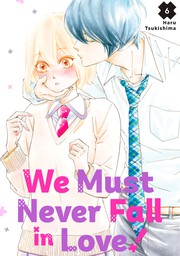 We Must Never Fall in Love! 6