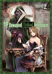 The Unwanted Undead Adventurer  Volume 2