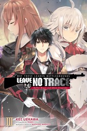 May These Leaden Battlegrounds Leave No Trace, Vol. 3 (light novel)