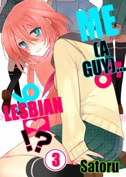 Me (a Guy)... Lesbian!? 3