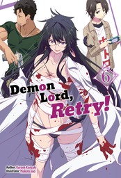 Demon Lord, Retry! Volume 6