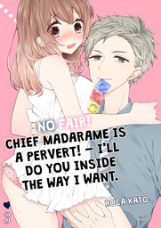 No fair! Chief Madarame is a pervert! - I'll do you inside the way I want. 3