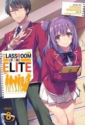 Classroom of the Elite Vol. 8
