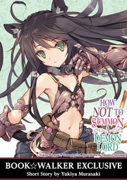 BOOK☆WALKER Exclusive: How NOT to Summon a Demon Lord: Volume 13 Short Story [Bonus Item]
