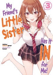 My Friend's Little Sister Has It In for Me! Volume 3