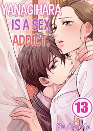 Yanagihara Is a Sex Addict. 13