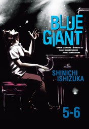 Blue Giant Omnibus Vols. 5-6