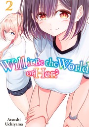 Will It Be the World or Her? 2