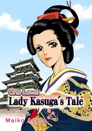 One Love: Lady Kasuga's Tale