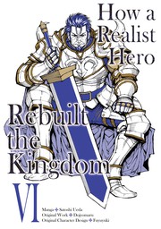 How a Realist Hero Rebuilt the Kingdom Volume 6