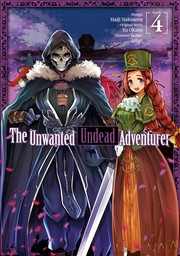 The Unwanted Undead Adventurer Volume 4