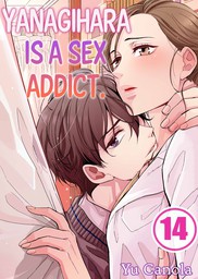 Yanagihara Is a Sex Addict. 14
