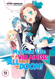 My Next Life as a Villainess: All Routes Lead to Doom! Volume 9
