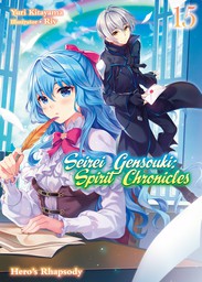 Seirei Gensouki: Spirit Chronicles Volume 15