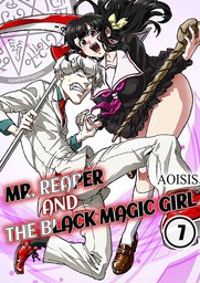 Mr. Reaper and the Black Magic Girl 7
