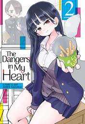 The Dangers in My Heart Vol. 2