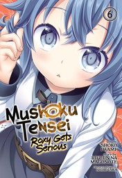 Mushoku Tensei: Roxy Gets Serious Vol. 6