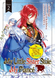 My Little Sister Stole My Fiance: The Strongest Dragon Favors Me And Plans To Take Over The Kingdom?　Chapter 2