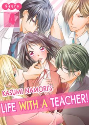 Kasumi Namori's Life with A Teacher! 4