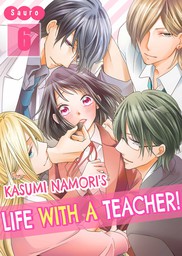 Kasumi Namori's Life with A Teacher! 6