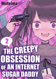 The Creepy Obsession of an Internet Sugar Daddy 2