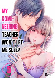 My Domineering Teacher Won't Let Me Sleep 5