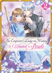 The Emperor's Lady-in-Waiting Is Wanted as a Bride: Volume 2
