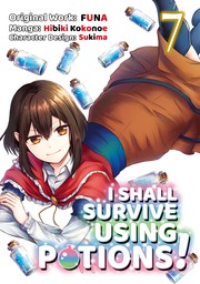 I Shall Survive Using Potions! Volume 7