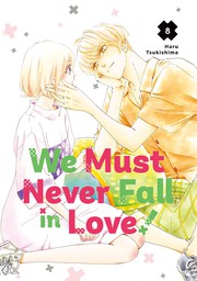 We Must Never Fall in Love 8