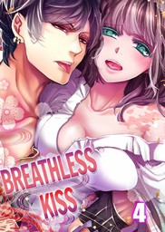 Breathless Kiss 4