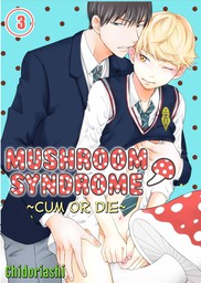 Mushroom Syndrome ~Cum or Die~ 3