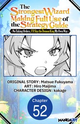 The Strongest Wizard Making Full Use of the Strategy Guide -No Taking Orders, I'll Slay the Demon King My Own Way- #052